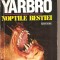 (C3320) YARBRO, NOPTILE BESTIEI DE CHELSEA QUINN, EDITURA NEMIRA, BUCURESTI, 1993