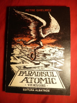 Petre Ghelmez - Paradisil Atomic , cu autograf 1989 foto