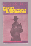 Peter Hartling - Hubert sau Intoarcerea la Casablanca