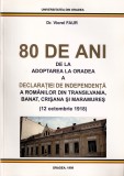 VIOREL FAUR - 80 DE ANI DE LA ADOPTAREA LA ORADEA A DECLARATIEI DE INDEPENDENTA