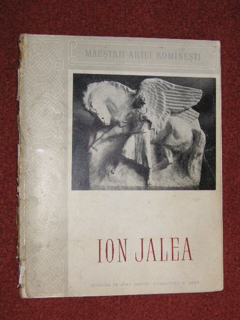 ION JALEA - (ALBUM DE ARTA - SCULPTURA - MAESTRII ARTEI ROMANESTI)