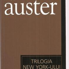 (C3381) TRILOGIA NEW YORK-ULUI DE PAUL AUSTER, EDITURA UNIVERS, 2007, TRADUCERE DE CRISTIANA VISAN