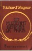 Richard Wagner - Un muzicant german la Paris