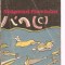 (C3407) STAPINUL FLUVIULUI DE BERNARD CLAVEL, EDITURA UNIVERS, 1975, TRADUCERE DE ELIS BUSNEAG, STAPANUL FLUVIULUI