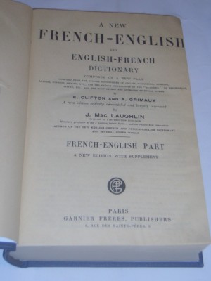 A NEW FRENCH-ENGLISH DICTIONARY by E.CLIFTON AND A.GRIMAUX Editie 1929 foto