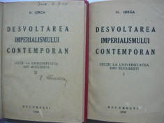 N. Iorga - Desvoltarea imperialismului contemporan - 2 volume - 1940 foto