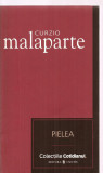 (C3385) PIELEA DE CURZIO MALAPARTE, EDITURA UNIVERS, 2007, TRADUCERE DE EUGEN URICARU