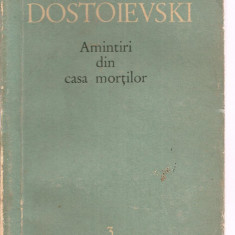 (C3412) AMINTIRI DIN CASA MORTILOR DE DOSTOIEVSKI, E.S.P.L.A., CARTEA RUSA, 1960, PREFATA DE S. DAMIAN, TRADUCERE: NICOLAE D. GANE