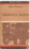 (C3406) SARMANUL DIONIS DE MIHAI EMINESCU, EDITURA EMINESCU, 1972, PREFATA DE AL. PIRU