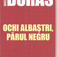 (C3378) OCHI ALBASTRI, PARUL NEGRU DE MARGUERITE DURAS, EDITURA UNIVERS, 2006, TRADUCERE DE VASILE SAVIN SI DARCLEE TOMESCU-BERDON