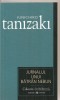 Jurnalul unui batran nebun - Junichiro Tanizaki, Editura Univers, 2007, Silviu Mihai (traducere), Roman