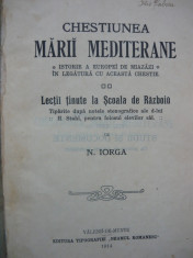 N. Iorga - Chestiunea Marii Mediterane - 1914 foto