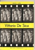 (C3445) VITTORIO DE SICA DE MIHAIL LUPU, EDITURA MERIDIANE, 1967