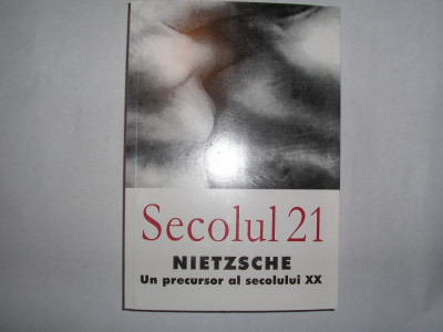 NIETZSCHE UN PRECURSOR AL SECOLULUI XX foto