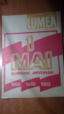 revista lumea 27 aprilie 1989 (nr. cu ocazia zilei de 1 mai muncitoresc ) foto