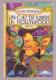 Vasile Rebreanu - Un caz de iubire la Hollywood