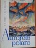 AURORELE POLARE - S. I. Isaev, N. V. Puskov, 1964