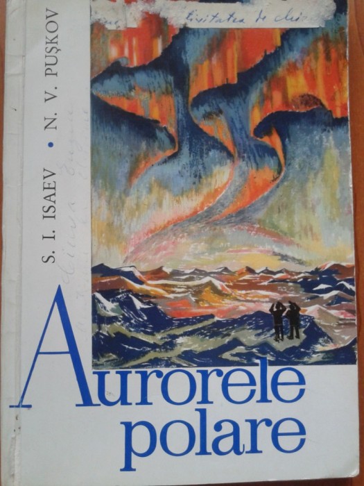 AURORELE POLARE - S. I. Isaev, N. V. Puskov