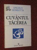 ANGELO MORRETTA - CUVANTUL SI TACEREA