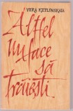 Vera Ketlinskaia - Altfel nu face sa traiesti, 1962