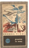 (C3538) POEME IN MARS DE DRAGOS VICOL, EDITURA MILITARA, 1969