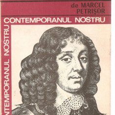 (C3515) AVENTURA ORGOLIULUI DE MARCEL PETRISOR CONTEMPORANUL NOSTRU LA ROCHEFOUCAULD, EDITURA ALBATROS, 1973