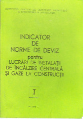 INDICATOR DE NORME SE DEVIZ PENTRU LUCRARI DE INSTALATII DE INCALZIRE CENTRALA SI GAZE LA CONSTRUCTII foto