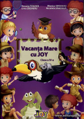 VACANTA MARE cu JOY - Caiet pentru vacanta Clasa a IV-a - EDITURA JOY foto