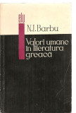 (C3493) VALORI UMANE IN LITERATURA GREACA DE N. I. BARBU, ELU, BUCURESTI, 1967