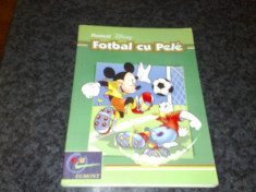 Manual Disney . Fotbal cu Pele - ed. Egmont 2002 foto