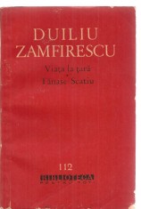 (C3467) VIATA LA TARA. TANASE SCATIUL DE DUILIU ZAMFIRESCU, EDITURA PENTRU LITERATURA, 1962