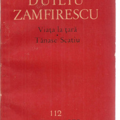 (C3467) VIATA LA TARA. TANASE SCATIUL DE DUILIU ZAMFIRESCU, EDITURA PENTRU LITERATURA, 1962