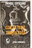 (C3508) CIND AU VENIT NEAGOE VODA DE EMANOIL COPACIANU, EDITURACARTEA ROMANEASCA, 1976