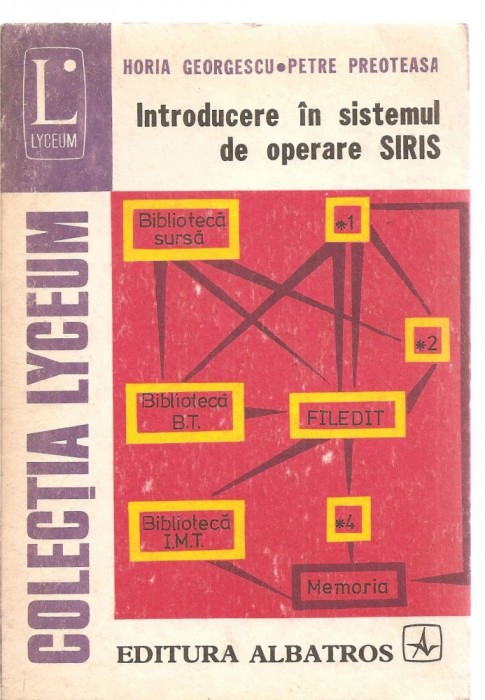 (C3480) INTRODUCERE IN SISTEMUL DE OPERARE SIRIS, EDITURA ALBATROS, 1978, PREFATA DE ACAD. NICOLAE TEODORESCU