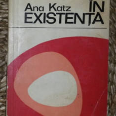Ana Katz DIALECTICA IN EXISTENTA Ed. Stiintifica 1972