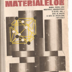 (C3569) STUDIUL MATERIALELOR, MANUAL PENTRU LICEE INDUSTRIALE, ANUL I, SCOLI DE MAISTRI, AUTOR: NICOLAE POPESCU, EDP, 1977