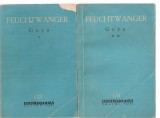 (C3581) GOYA SAU DRUMUL SPINOS AL CUNOASTERII DE LION FEUCHTWANGER, VOL.1 SI 2, EDITURA PENTRU LITERATURA, 1962, TRADUCERE DE V. BENES