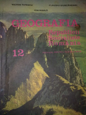 Victor Tufescu - Geografia Republicii Socialiste Romania Manual pentru clasa a XII-a foto