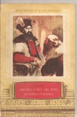 (C3447) MIHNEA VODA CEL RAU , DOAMNA CHIAJNA DE A. I. ODOBESCU, EDITURA TINERETULUI, 1956