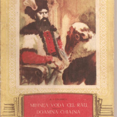 (C3447) MIHNEA VODA CEL RAU , DOAMNA CHIAJNA DE A. I. ODOBESCU, EDITURA TINERETULUI, 1956