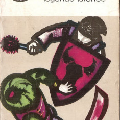 (C3586) LEGENDE ISTORICE DE DIMITRIE BOLINTINEANU, EDITURA PENTRU LITERATURA, 1965, PREFATA DE ION ROMAN