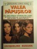 Jacqueline Susann - Valea papusilor