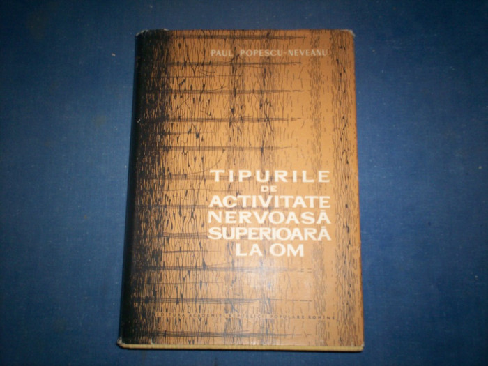 TIPURILE DE ACTIVITATE NERVOASA SUPERIOARA LA OM PAUL POPESCU NEVEANU