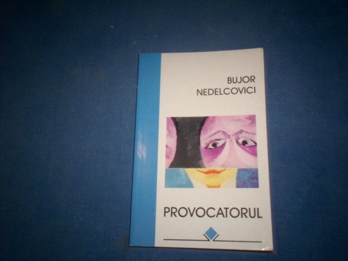 PROVOCATORUL BUJOR NEDELCOVICI