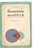 (C3559) GEOMETRIE ANALITICA ANUL III DE STUDIU, CLASA A XI-A DE GH. D. SIMIONESCU, EDP, BUCURESTI, 1977, Clasa 11, Matematica