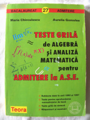 &amp;quot;TESTE GRILA DE ALGEBRA SI ANALIZA MATEMATICA PENTRU ADMITERE LA A.S.E.&amp;quot;, 1998 foto