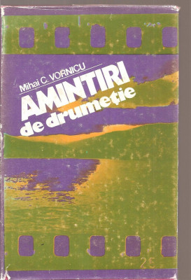 (C3593) AMINTIRI DE DRUMETIE DE MIHAI C. VORNICU, EDITURA SPORT-TURISM, 1982, COPERTA: ANDREI DAN foto