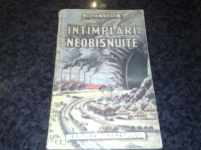 Jules Verne - Intamplari neobisnuite - ed Tineretului 1955 foto