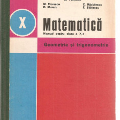 (C3565) GEOMETRIE SI TRIGONOMETRIE, CLASA A X-A DE K. TELEMAN SI COLECTIVUL, EDP, BUCURESTI, 1980