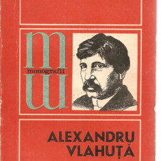 (C3667) ALEXANDRU VLAHUTA DE VIRGILIU ENE, EDITURA ALBATROS, BUCURESTI, 1976